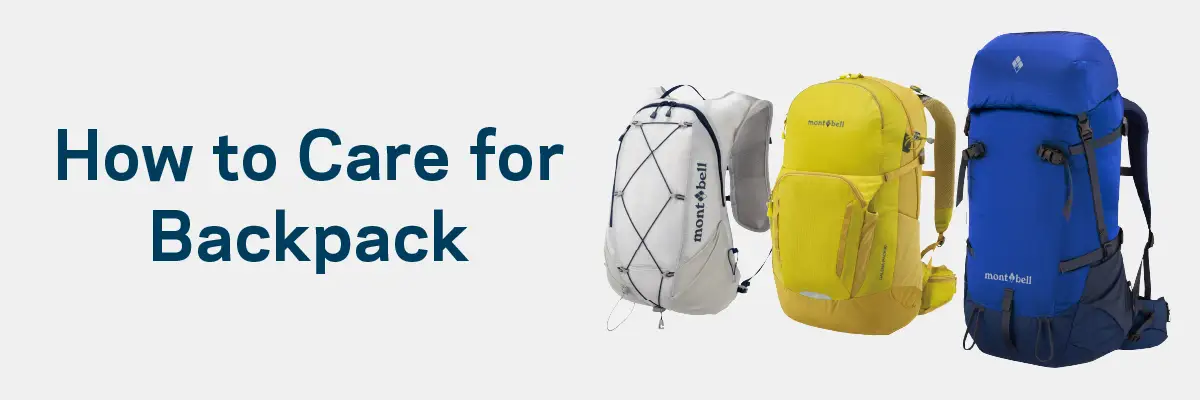 "How to Care for Backpack" text and photos of three backpacks